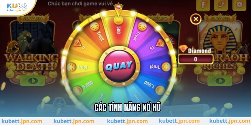 Các tính năng nổ hũ