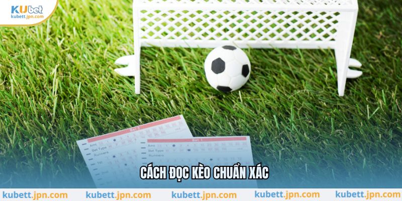 Cách đọc kèo chuẩn xác