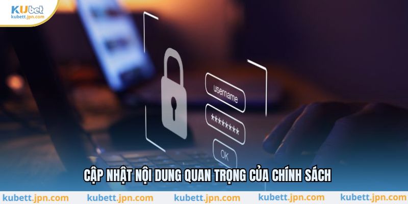 Cập nhật nội dung quan trọng của chính sách