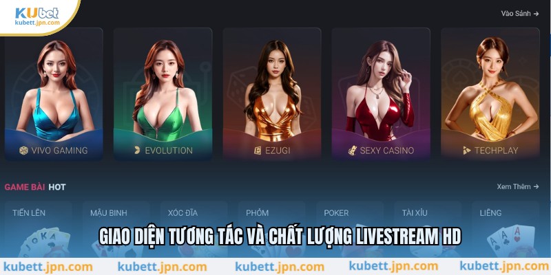 Giao diện tương tác và chất lượng livestream HD