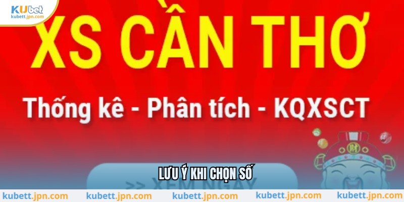 Lưu ý khi chọn số