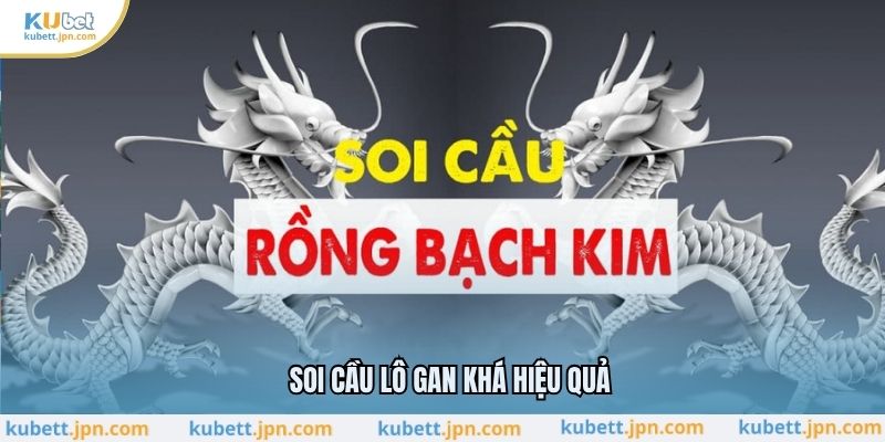 Soi cầu lô gan khá hiệu quả