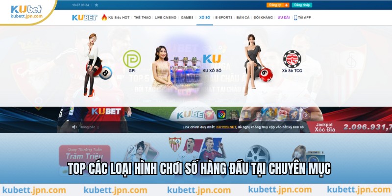 Top các loại hình chơi số hàng đầu tại chuyên mục