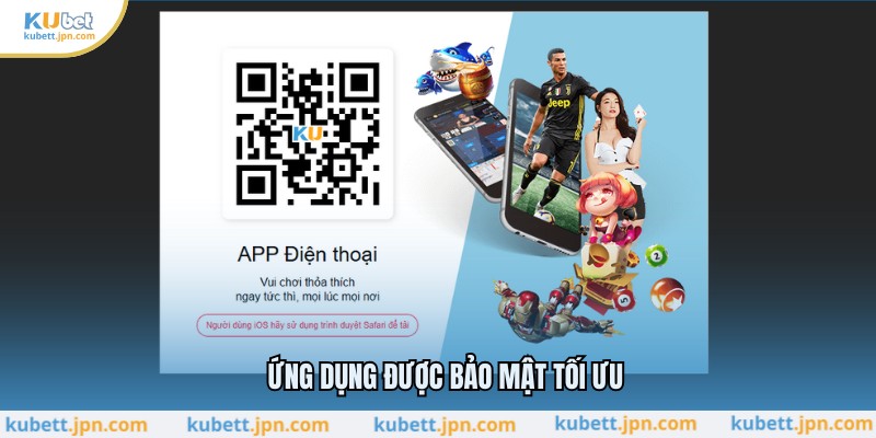 Ứng dụng được bảo mật tối ưu