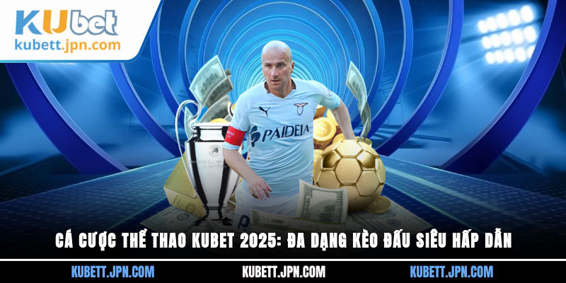 Cá cược thể thao Kubet