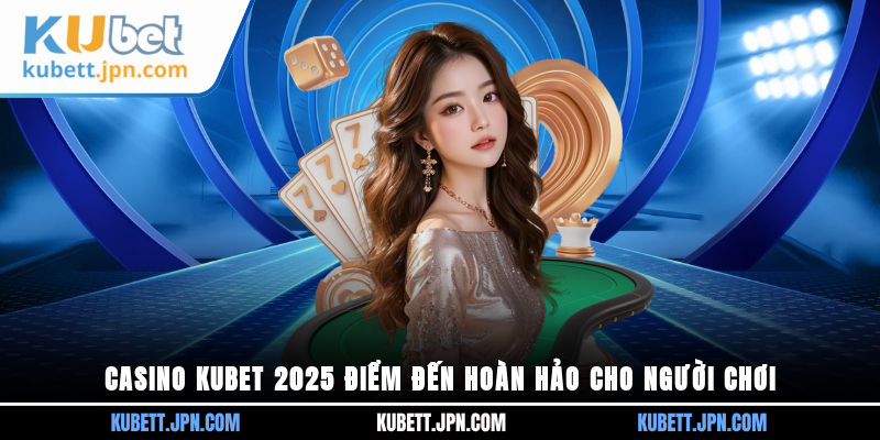 Casino Kubet 2025