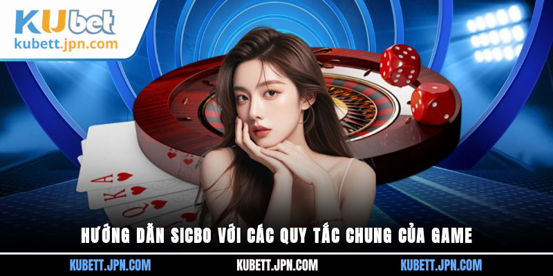 Hướng dẫn Sicbo với các quy tắc chung của game