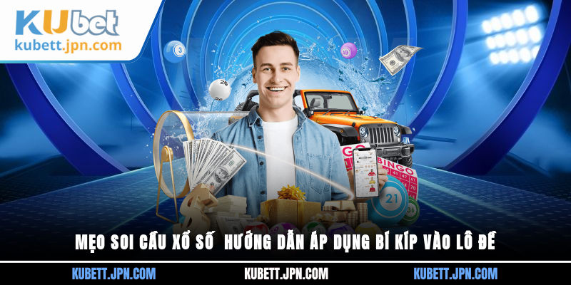 Mẹo soi cầu xổ số